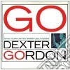 Dexter Gordon - Go! cd musicale di Dexter Gordon