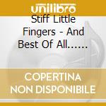 Stiff Little Fingers - And Best Of All... Hope... (2 Cd) cd