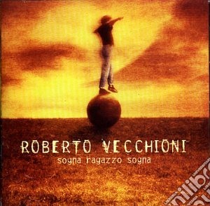 Roberto Vecchioni - Sogna, Ragazzo, Sogna cd musicale di Roberto Vecchioni