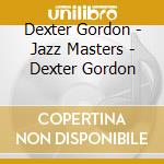 Dexter Gordon - Jazz Masters - Dexter Gordon cd