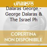 Dalaras George - George Dalaras & The Israel Ph cd