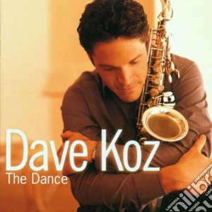 Dave Koz - The Dance cd musicale di Dave Koz