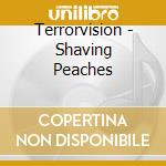 Terrorvision - Shaving Peaches cd