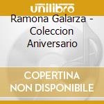 Ramona Galarza - Coleccion Aniversario cd musicale di Ramona Galarza