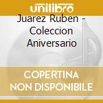 Juarez Ruben - Coleccion Aniversario cd