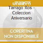 Tarrago Ros - Coleccion Aniversario cd
