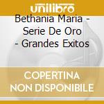 Bethania Maria - Serie De Oro - Grandes Exitos cd