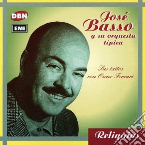 Jose Basso - Sus Exitos Con Oscar Ferrari cd musicale di Jose Basso