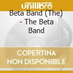 Beta Band (The) - The Beta Band cd