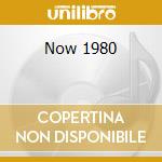 Now 1980 cd musicale di Artisti Vari