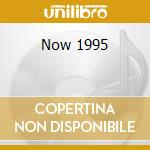 Now 1995 cd musicale di Artisti Vari