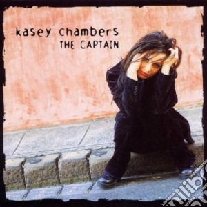 Kasey Chambers - The Captain cd musicale di CHAMBERS KASEY