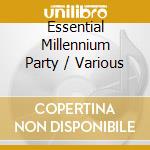Essential Millennium Party / Various cd