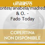 D.pontes/anabela/madredeus & O. - Fado Today cd