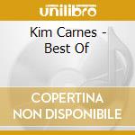 Kim Carnes - Best Of cd musicale di Kim Carnes
