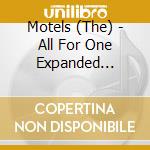 Motels (The) - All For One Expanded Edition cd musicale di Motels