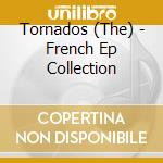 Tornados (The) - French Ep Collection