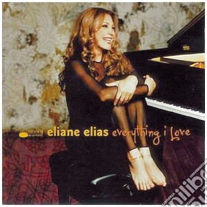 Eliane Elias - Everything I Love cd musicale di ELIAS ELIANE