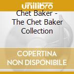 Chet Baker - The Chet Baker Collection cd