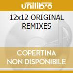12x12 ORIGINAL REMIXES cd