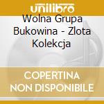 Wolna Grupa Bukowina - Zlota Kolekcja cd