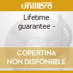 Lifetime guarantee - cd