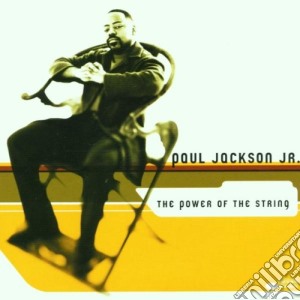 Paul Jackson Jr. - Power Of The String cd musicale di JACKSON JR.