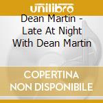Dean Martin - Late At Night With Dean Martin cd