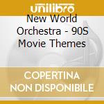 New World Orchestra - 90S Movie Themes cd