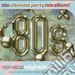 Non-Stop Eighties Party - The Ultimate Party Mix Album cd