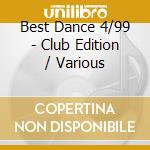 Best Dance 4/99 - Club Edition / Various cd
