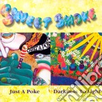 Sweet Smoke - Just A Poke/darkness To L