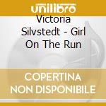 Victoria Silvstedt - Girl On The Run cd
