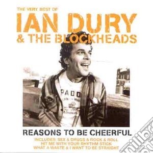 Ian Dury & The Blockheads - Reason To Be Cheerful cd musicale