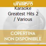 Karaoke Greatest Hits 2 / Various cd