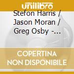 Stefon Harris / Jason Moran / Greg Osby - New Directions cd musicale di Stefon Harris / Jason Moran / Greg Osby