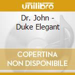 Dr. John - Duke Elegant cd