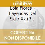Lola Flores - Layendas Del Siglo Xx (3 Cd) cd musicale di Flores Lola