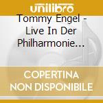 Tommy Engel - Live In Der Philharmonie (2 Cd)