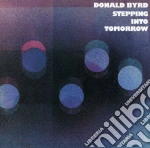 Donald Byrd - Stepping Into Tomorrow cd
