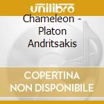 Chameleon - Platon Andritsakis cd musicale di Chameleon