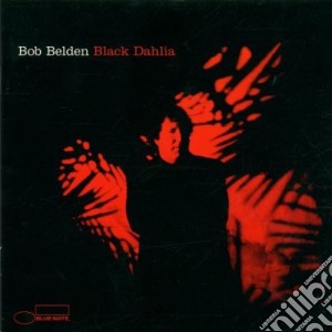 Bob Belden - Black Dahlia cd musicale di BELDEN BOB