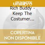 Rich Buddy - Keep The Costumer Satisfied cd