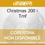 Christmas 200 - Tmf cd musicale di Christmas 200