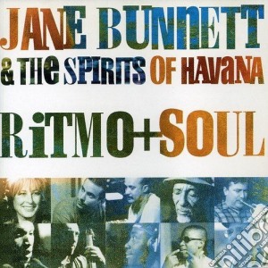 Jane Bunnett & The Spirits Of Havana - Ritmo + Soul cd musicale di Bunnett Jane