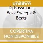 Dj Bassman - Bass Sweeps & Beats cd