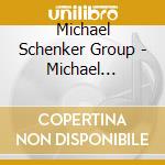 Michael Schenker Group - Michael Schenker Group cd musicale di Michael Schenker Group