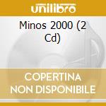 Minos 2000 (2 Cd) cd