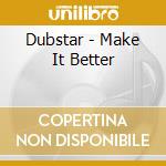 Dubstar - Make It Better