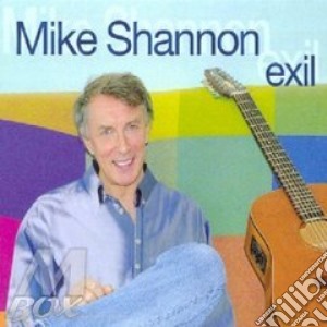 Mike Shannon - Exil cd musicale di Mike Shannon